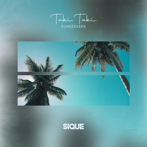 Sunseekers & SIQUE - Taki Taki
