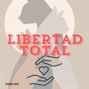 LIBERTAD TOTAL by HANYE FOZT