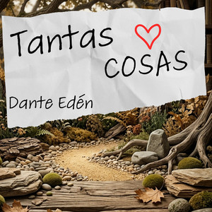 Tantas cosas by Dante Edén