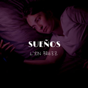 Sueños by Lyon Brezz, William Rojas León