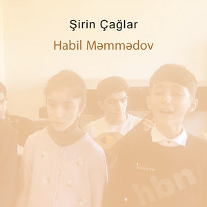 Habil Məmmədov - Şirin Çağlar - 1 (Remix)