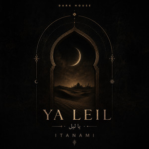 Ya Leil by ITANAMI
