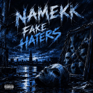 Fake Haters by Namekk