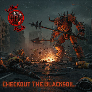 Checkout The Blacksoil by Lethal Punch