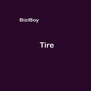 BiziBoy - Tire (Slow Version)