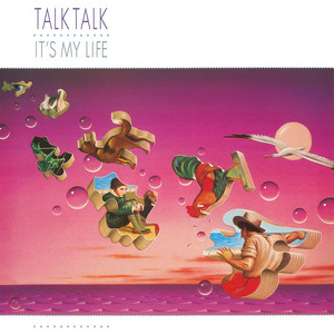It's My Life - 1997 Remaster by Talk Talk