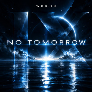 No tomorrow by WES-IX