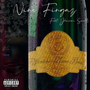 Whatcha know bout by Nine Fingaz, Jhawani Smalls