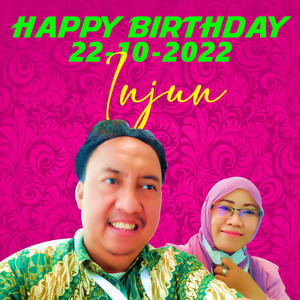INJUN - Happy Birthday 22-10-2022