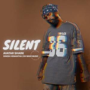 SILENT by Avatar Shark, Dinesh Hemantha