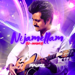 Nijamellam - Re-imagined & Slowed by Penxcil