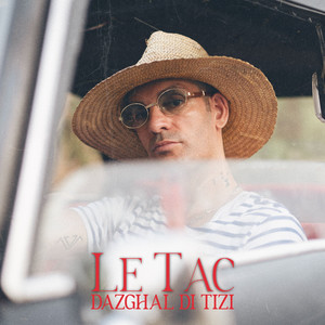 Le Tac - Dazghal Di Tizi