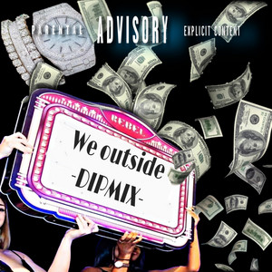 Ydtheillest - WE OUTSIDE (DIP MIX)