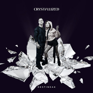 Crystallized by Destineak