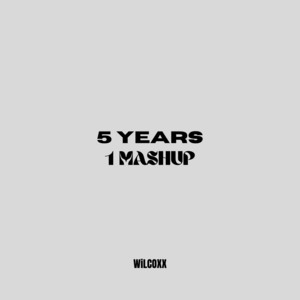 5 Years of Music Mashup by WiLCOXX