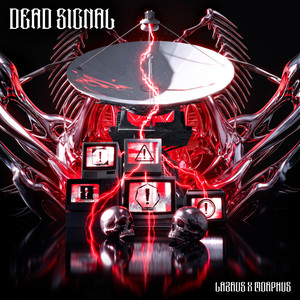 DEAD SIGNAL by Lazrus, Morphus