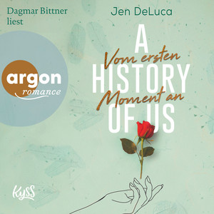 A History of Us - Vom ersten Moment an [Willow-Creek-Reihe, Band 1 (Ungekürzt)]