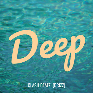 Deep by CLASH BEATZ (DRIZZ)
