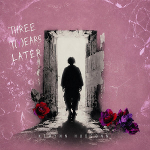 Three years (tears) later by Kevynn Hudsonn