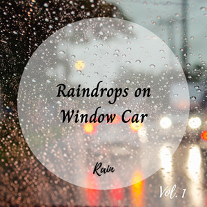 Rain: Raindrops on Window Car Vol. 1 album