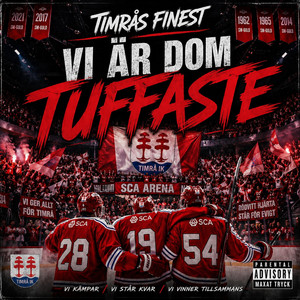 Vi Är Dom Tuffaste by Timrås Finest