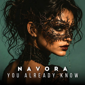 You Already Know by NAVORA