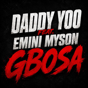GBOSA by Daddy Yoo, Emini Myson