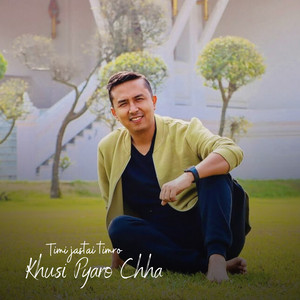 Pushpan Pradhan - Timi Jastai Timro Khusi Pyaro Chha