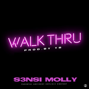 Walk Thru by S3nsi Molly