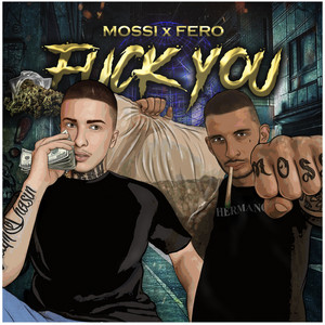 Mossi & Fero - F**k You