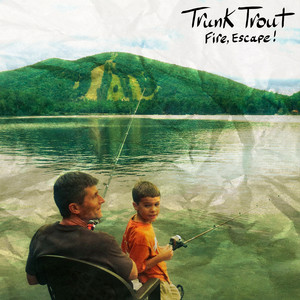 Trunk Trout pt.2 by Fire Escape!