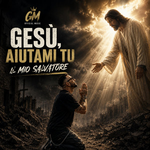 Gesù aiutami tu il mio Salvatore by GM Official Music