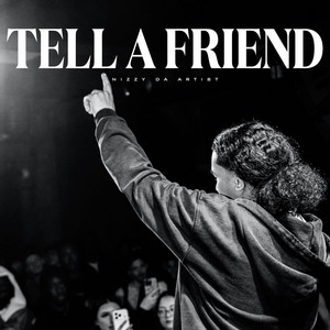Tell A Friend - Radio edit by NizzyDaArtist