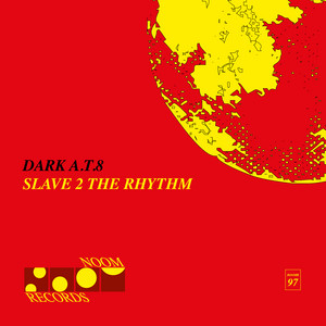 Slave 2 The Rhythm - Audioklinik & Techflex Remix by Dark A.T.8, Audioklinik, Techflex