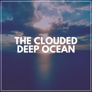 The Clouded Deep Ocean album
