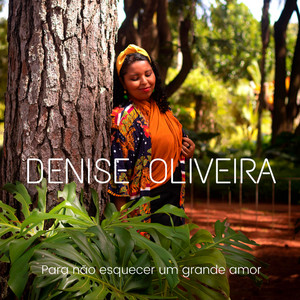 Para Não Esquecer um Grande Amor by Denise Oliveira, Arthur Rodrigues, Kleiton Sodré
