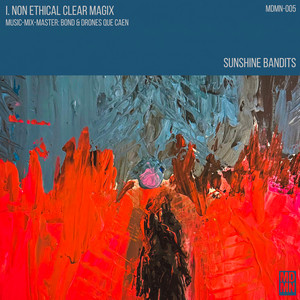 Non Ethical Clear Magix by Sunshine Bandits