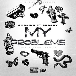 My Problems by SMDKING, 2KBABY