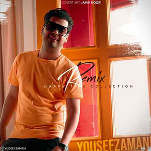 Yousef Zamani - Happy Time Collection (Remix)