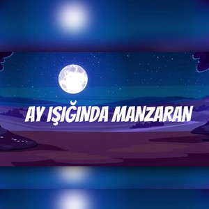 Ay Işığında Manzaran
