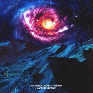 Stereo Love (Phonk House Remix)