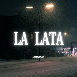 La Lata by DJ Lobo 24K