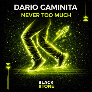 Never Too Much by Dario Caminita