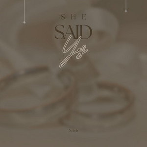 She Said Yes by Xrich