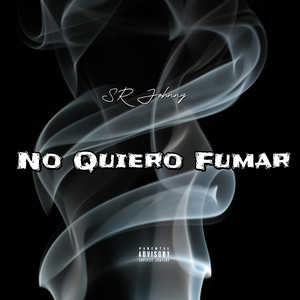 No Quiero Fumar by SR Johnny