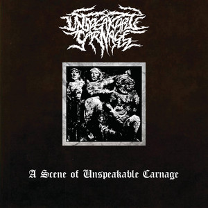 SLAIN by Unspeakable Carnage