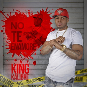 No Te Enamores by King Kalibre
