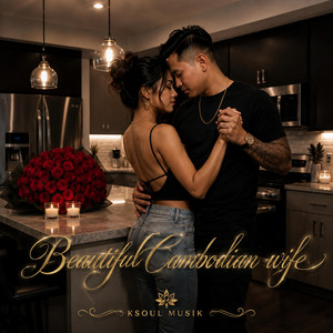 Beautiful Cambodian wife by KSOUL MUSIK