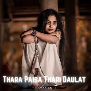 Navya Lofi - Thara Paisa Thari Daulat - Lofi