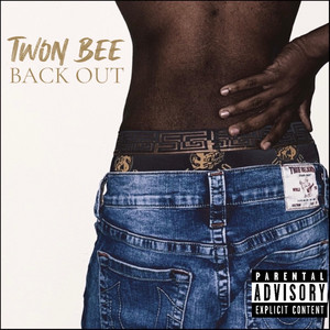 Back Out by Twon Bee